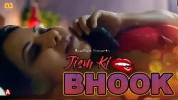 Jism Ki Bhook (E01) Bumbam Hot Web Series