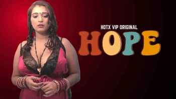 Hope HotX Uncut Short Film