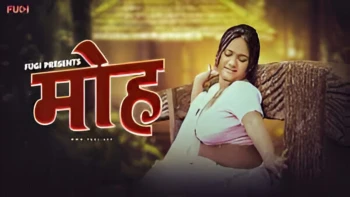 Mooh (E03) Fugi Uncut Web Series