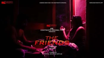 The Friends (E02) EightShots Uncut Web Series