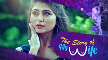 The Story of My Wife Complete KooKu Hot Web Series
