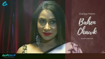 Bahen Chawk (E02) GupChup Hot Web Series