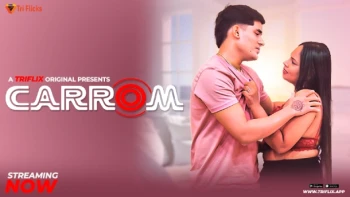 Carrom Triflicks Hot Short Film