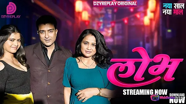 Lobh (E04) DzyrePlay Hot Web Series