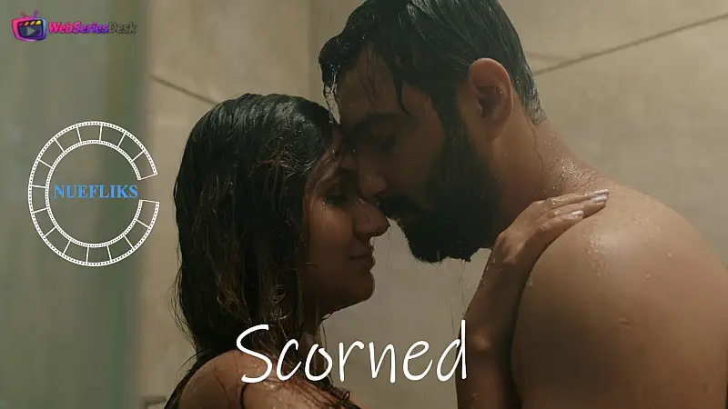 Scorned Nuefliks Hot Short Film