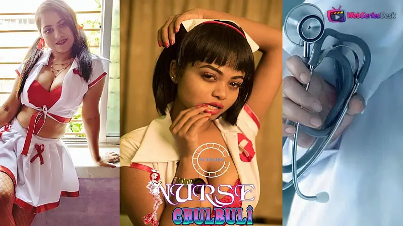 Nurse Chulbuli (E03) Nuefliks Hot Web Series